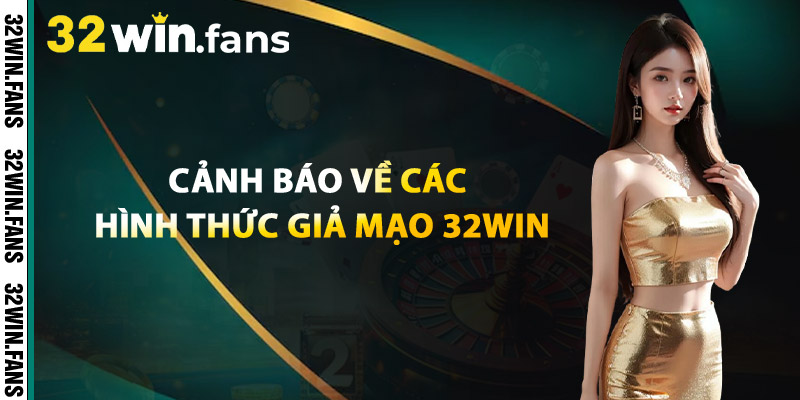 Liên Hệ 32WIN – Giải Đáp Mọi Thắc Mắc Trong Tích Tắc 2 Cảnh Báo Về Các Hình Thức Giả Mạo 32WIN