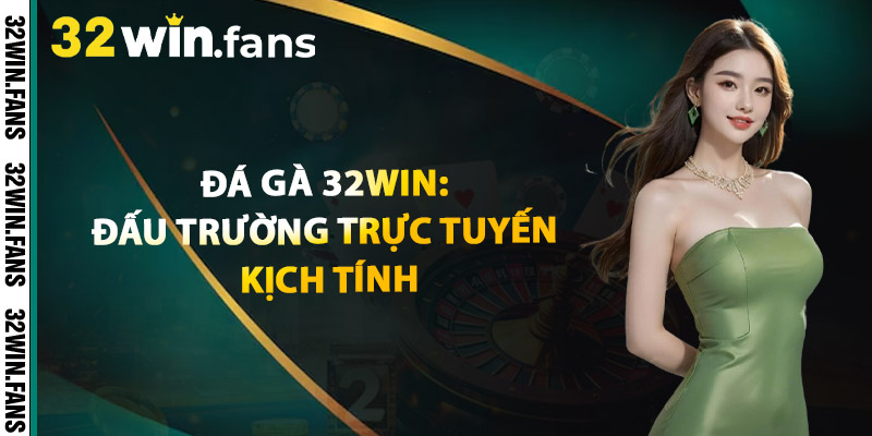 Đá Gà 32WIN – Trực Tiếp Thomo Cược Nhanh Ăn Lớn 1 Đá Gà 32WIN: Đấu Trường Trực Tuyến Kịch Tính