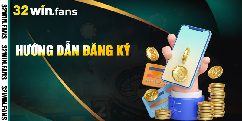 Đăng Ký 32WIN - Bước Vào Thế Giới Cá Cược Đỉnh Cao 1 Đăng Ký 32WIN - Bước Vào Thế Giới Cá Cược Đỉnh Cao